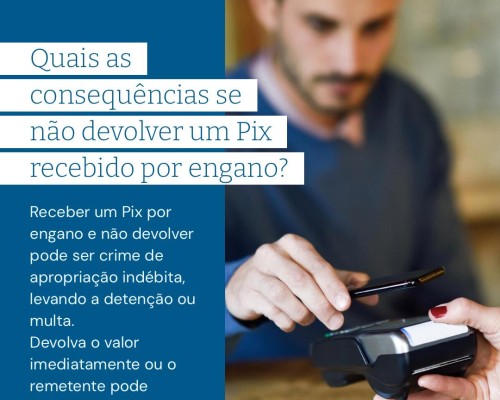 Quais as consequências se não devolver um Pix recebido por engano?