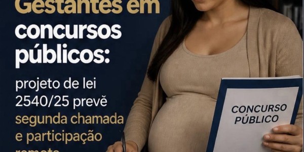 Projeto de Lei - Gestante | Concurso 