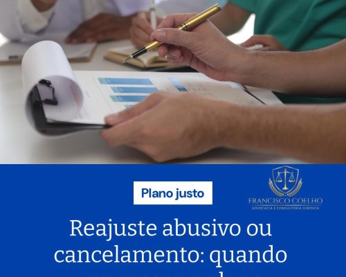 Reajuste abusivo ou cancelamento: quando processar o plano