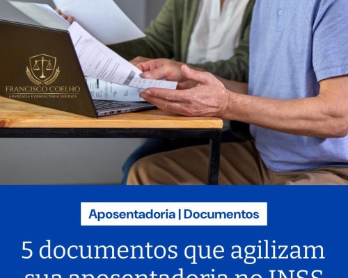 5 documentos que agilizam sua aposentadoria no INSS